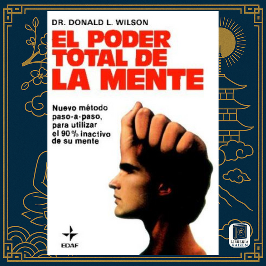 El Poder Total de la Mente – Dr. Donald L. Willson
