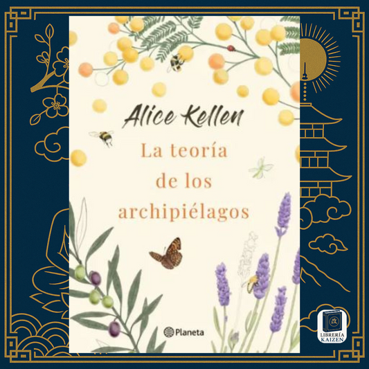 La Teoría de los Archipiélagos – Alice Kellen