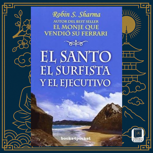 El Santo Surfista y el Ejecutivo – Robin Sharma