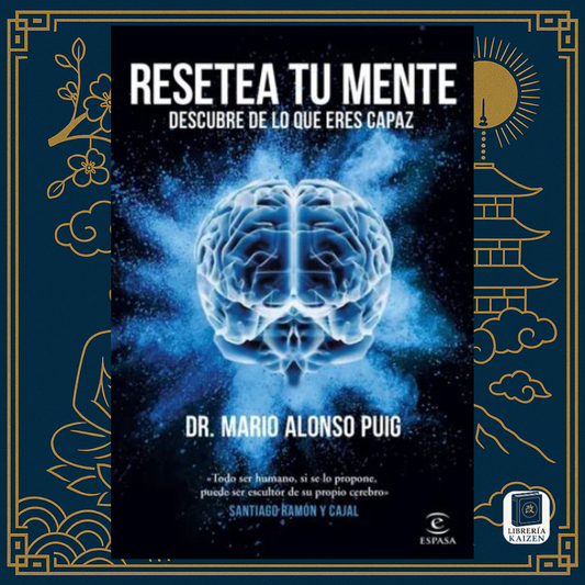 Resetea tu mente – Mario Alonso Puig