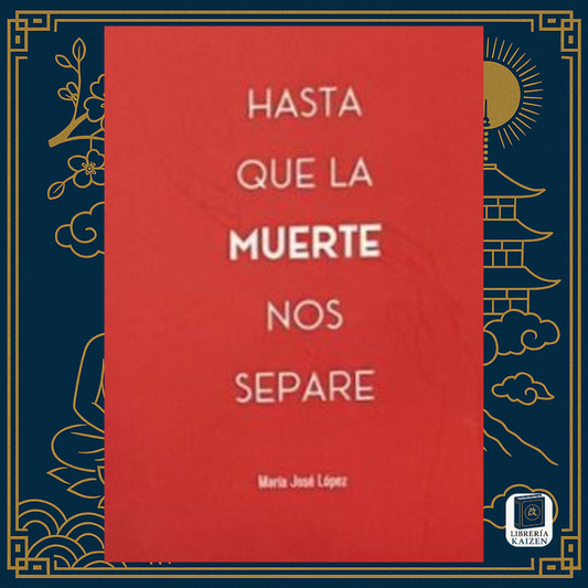Hasta que la Muerte Nos Separe – María José López