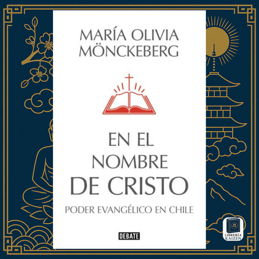 En el Nombre de Cristo – María Olivia Monckeberg