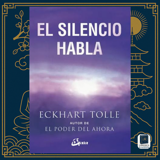 El Silencio Habla – Eckhart Tolle