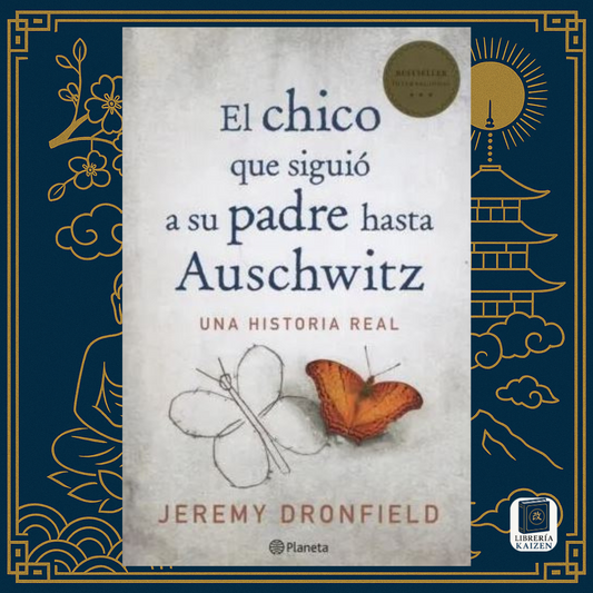 El Chico que Siguió a su Padre hasta Auschwitz – Jeremy Dronfield