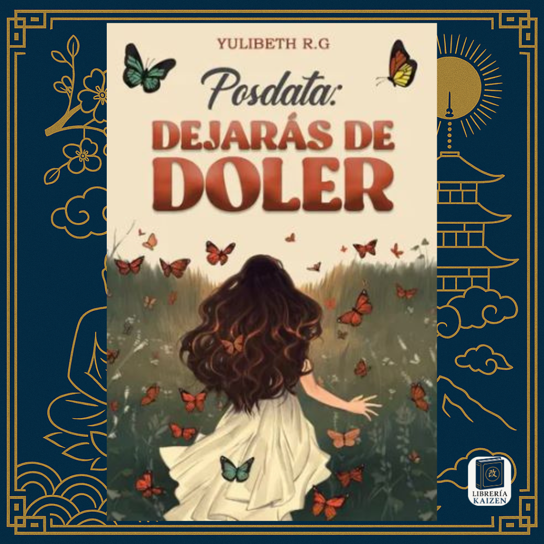 Posdata: Dejarás de doler – Yulibeth R.G.