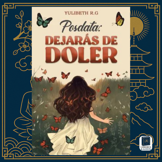 Posdata: Dejarás de doler – Yulibeth R.G.