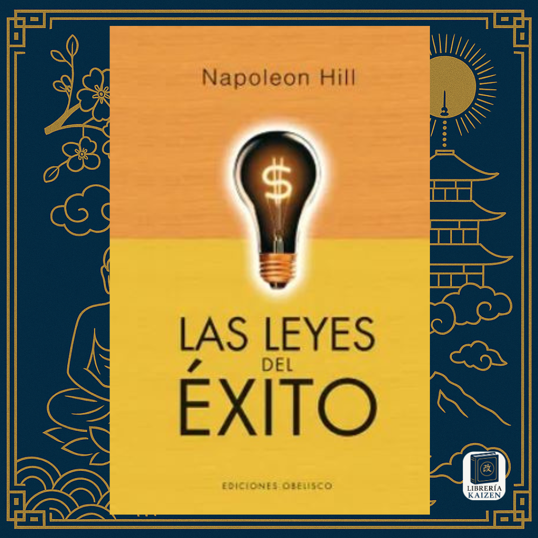 Las Leyes del Éxito – Napoleon Hill