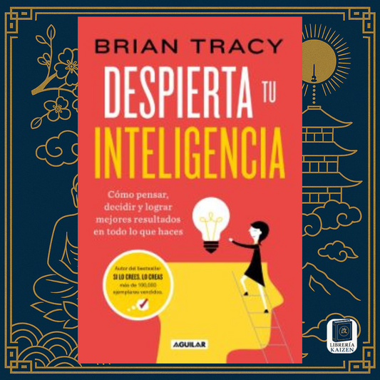 Despierta tu inteligencia – Brian Tracy