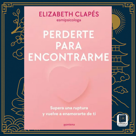 Perderte para encontrarme – Elizabeth Clapés