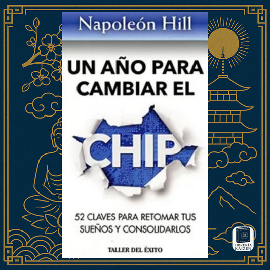 Un Año para Cambiar el Chip – Napoleon Hill