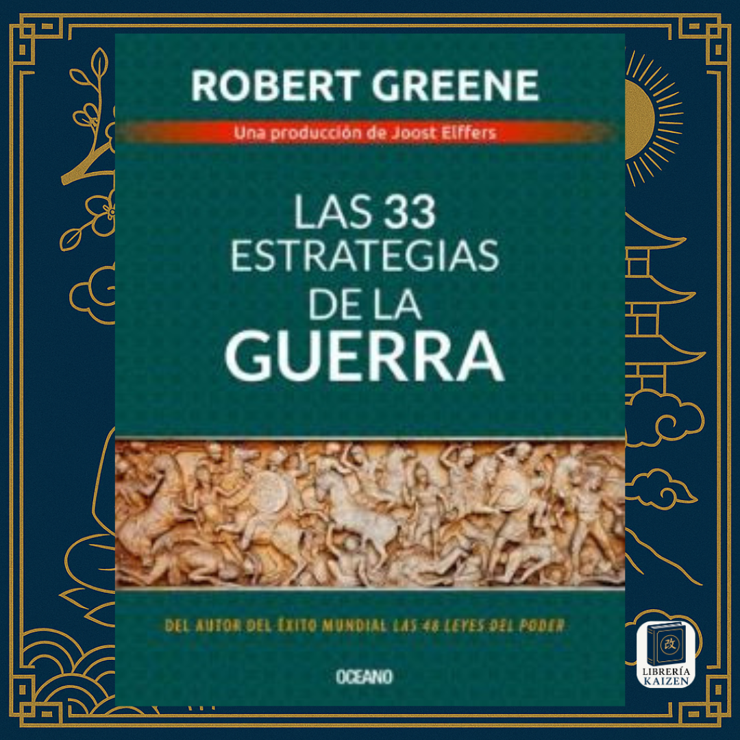 Las 33 Estrategias para la Guerra – Robert Greene