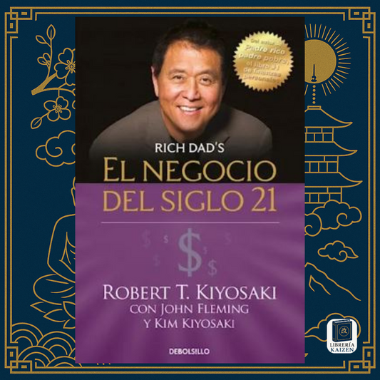 El Negocio del Siglo 21 – Robert Kiyosaki