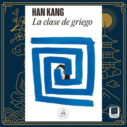 La Clase de Griego – Han Kang