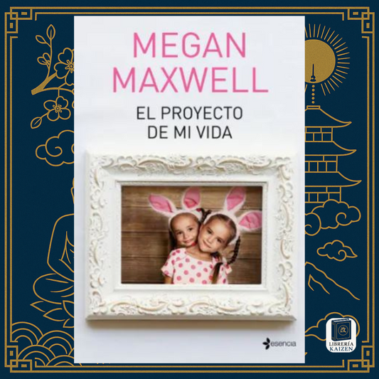 El Proyecto de Mi Vida – Megan Maxwell