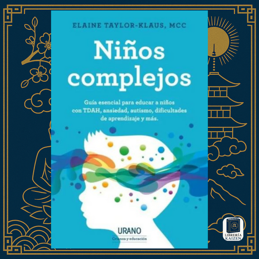 Niños Complejos – Elaine Taylor-Klaus, MCC