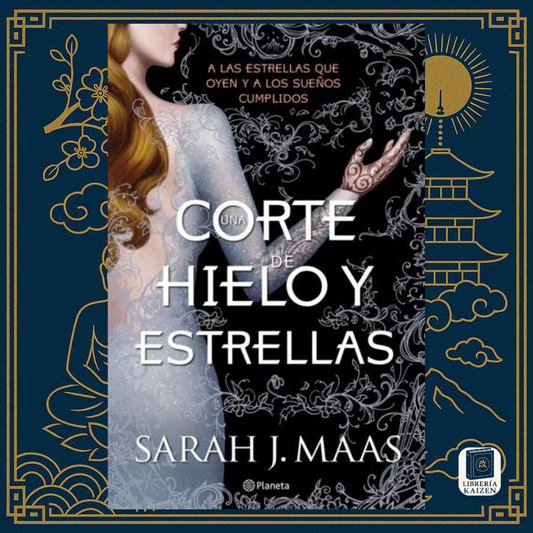 Una Corte de Hielo y Estrellas – Sarah J. Maas