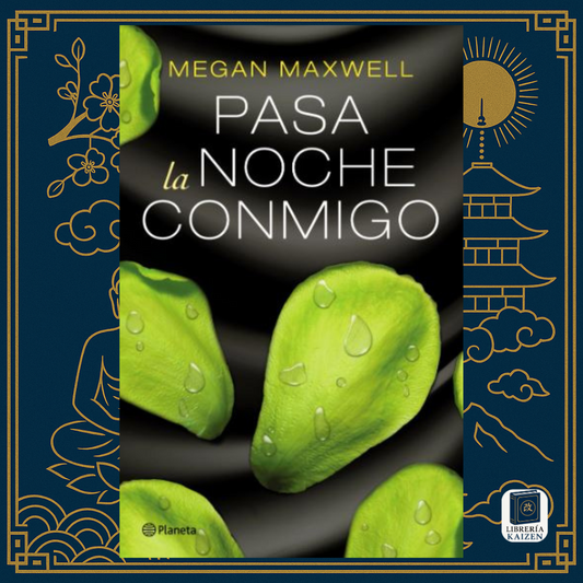 Pasa la Noche Conmigo – Megan Maxwell