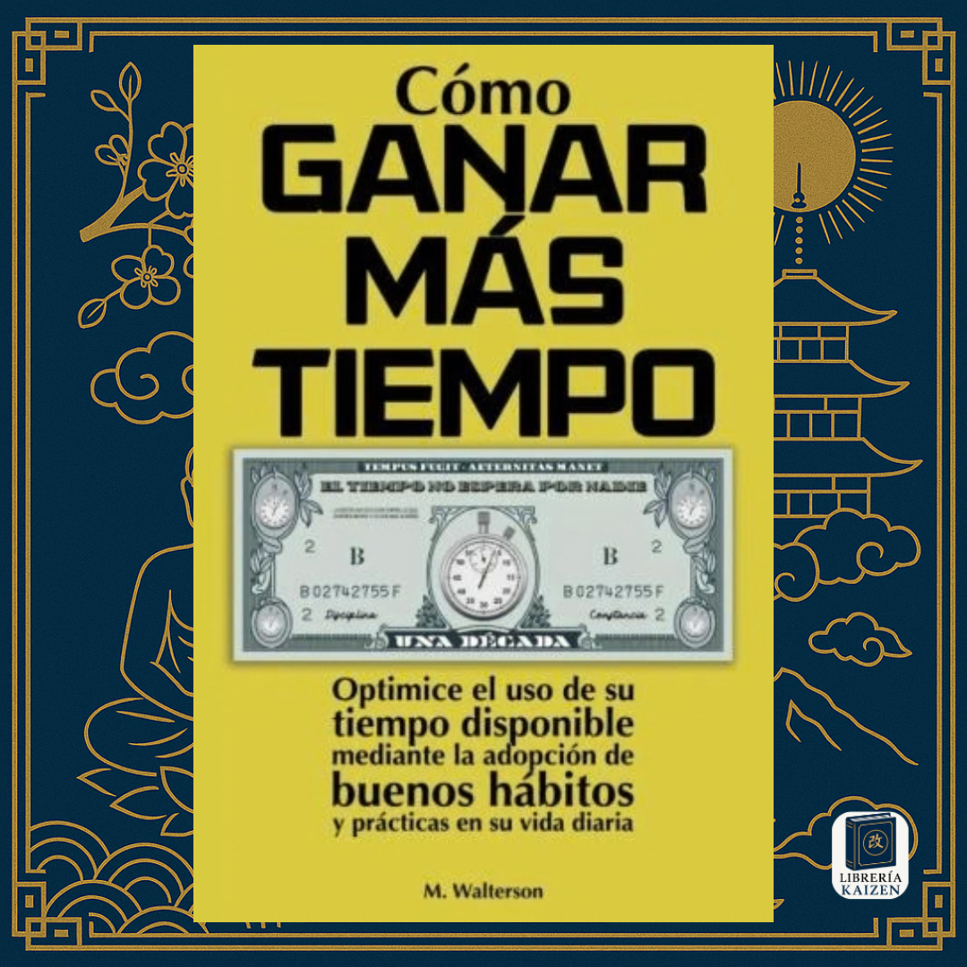 Cómo ganar más tiempo – M. Walterson