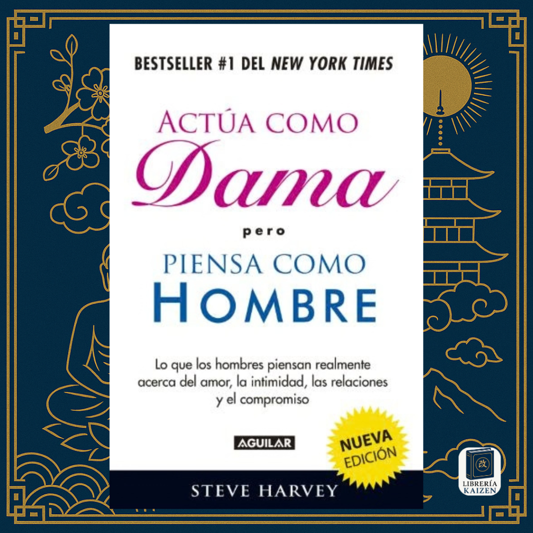 Piensa como hombre, pero actúa como dama – Steve Harvey