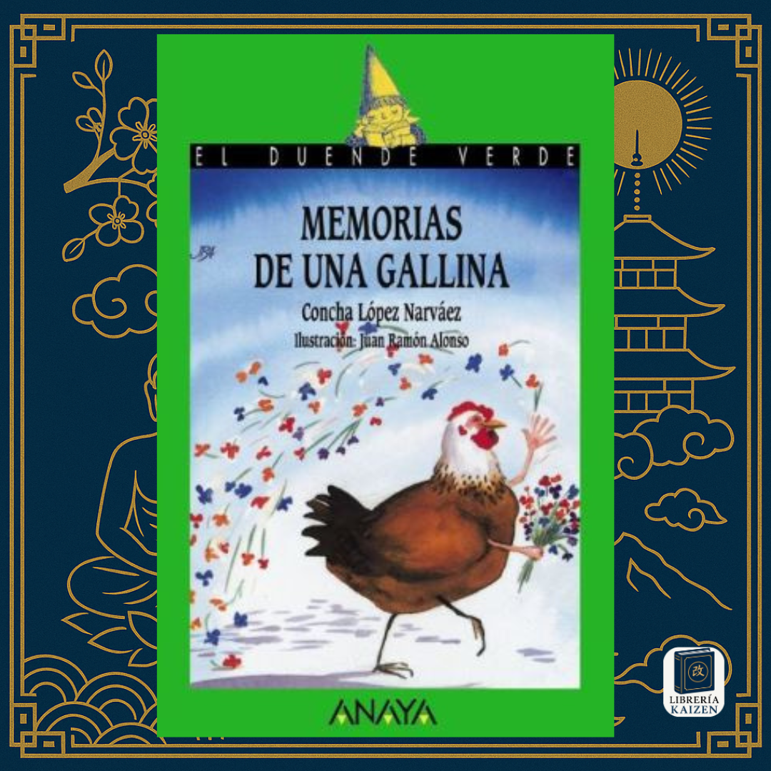 Memorias de una gallina – Concha López Narváez