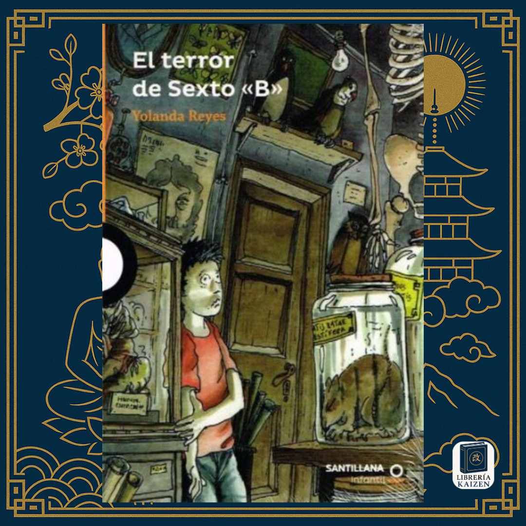 El terror del Sexto B – Yolanda Reyes
