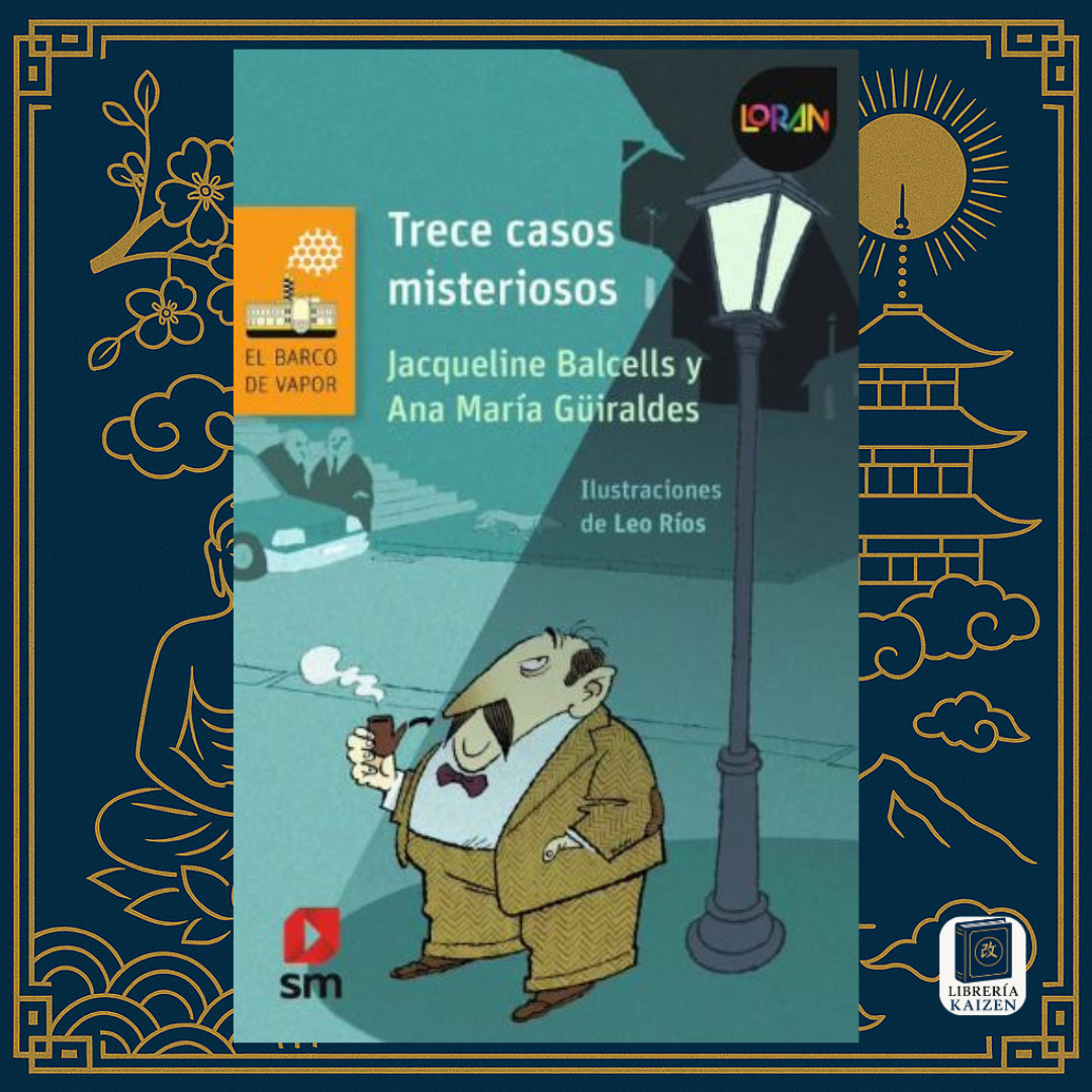 Trece casos misteriosos – Jacqueline Balcells / Ana María Guiraldes