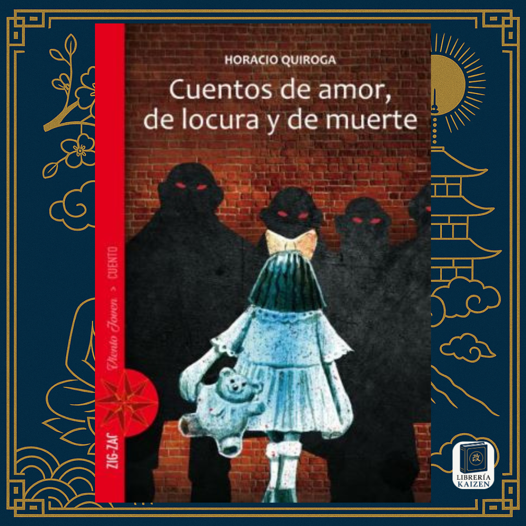 Cuentos de amor, locura y muerte – Horacio Quiroga