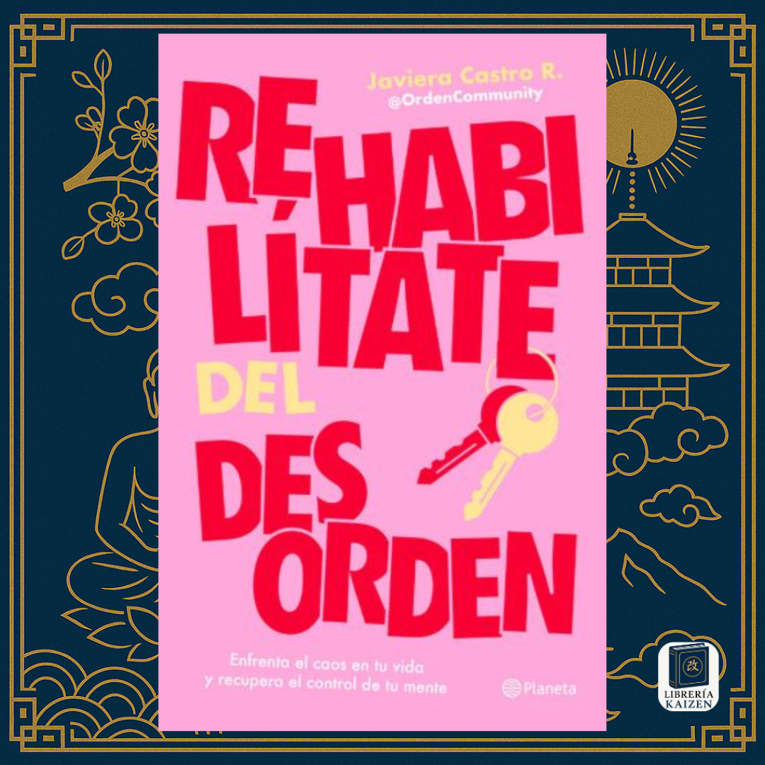 Rehabilítate del desorden – Javiera Castro