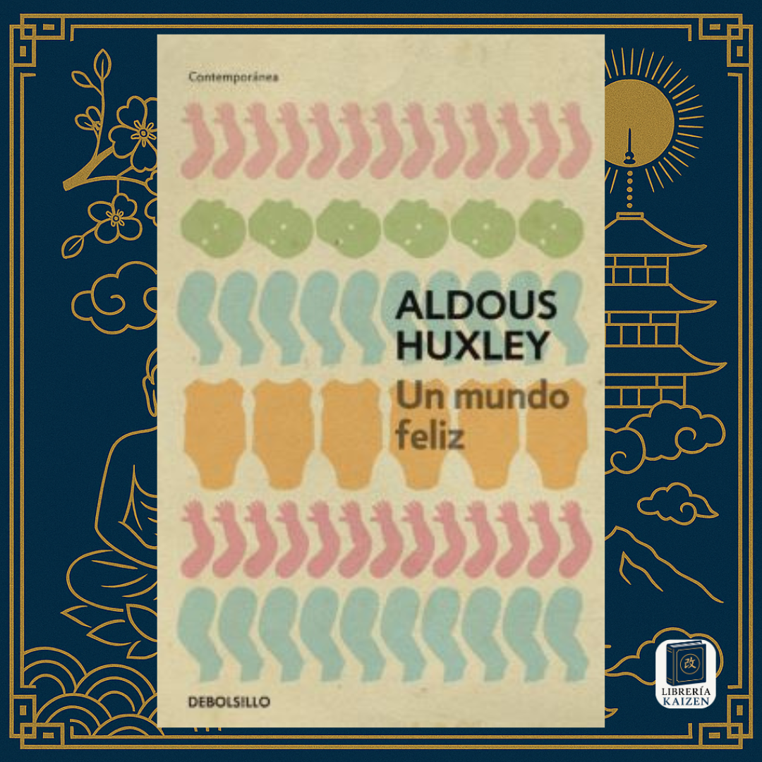 Un mundo feliz – Aldous Huxley