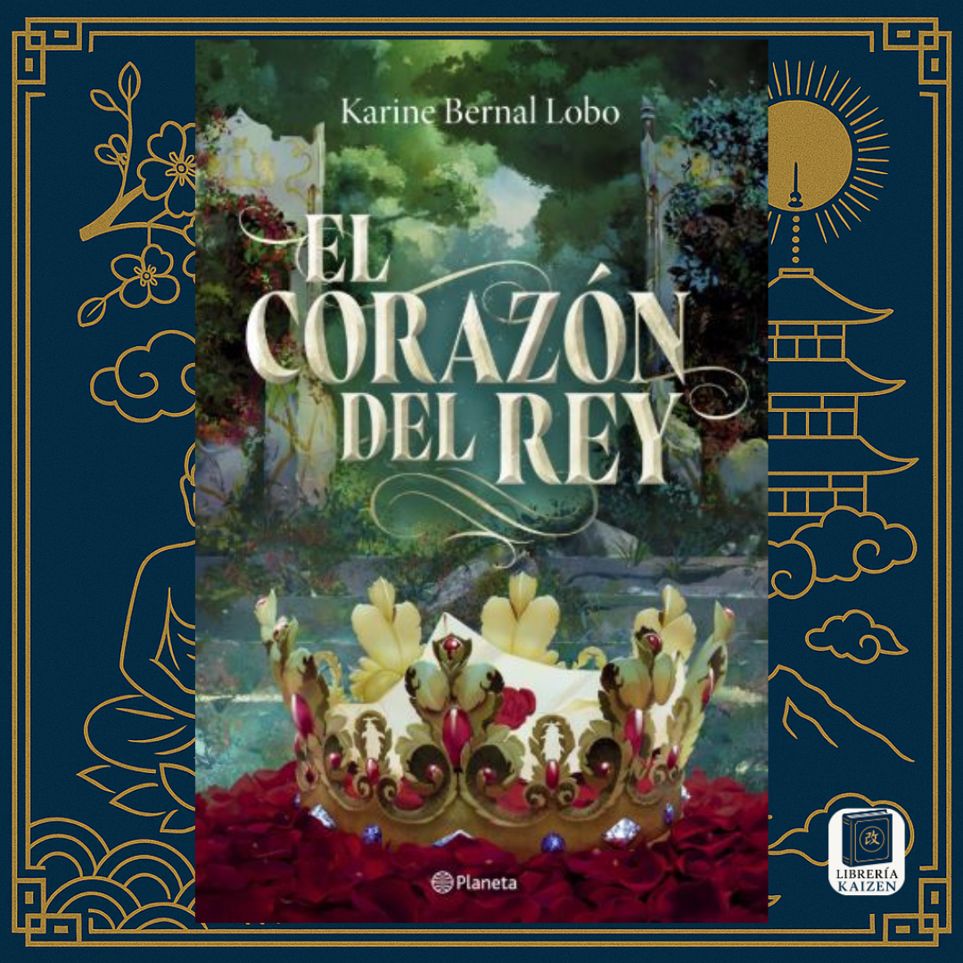 El corazón del rey – Karine Bernal Lobo