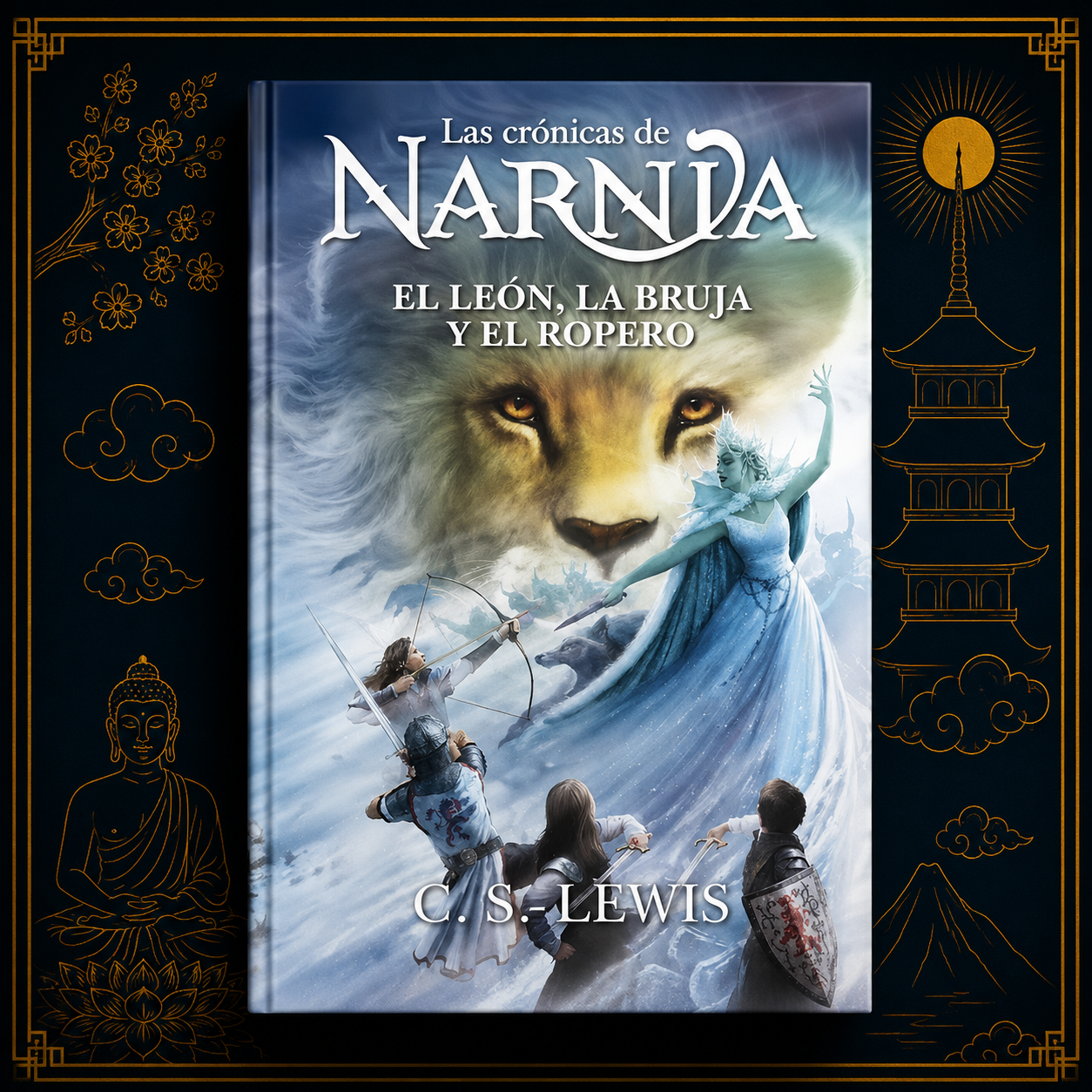 Las crónicas de Narnia: El león, la bruja y el ropero – C. S. Lewis
