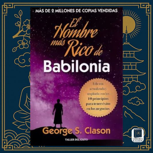 El hombre más rico de Babilonia – George S. Clason