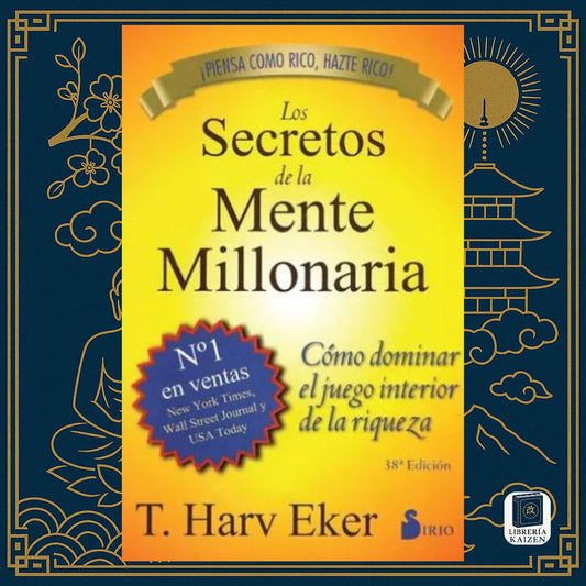 Los secretos de la mente millonaria – T. Harv Eker