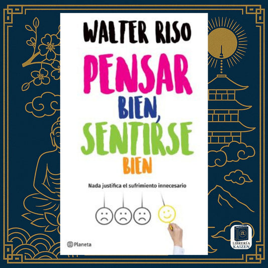 Pensar bien, sentirse bien – Walter Riso