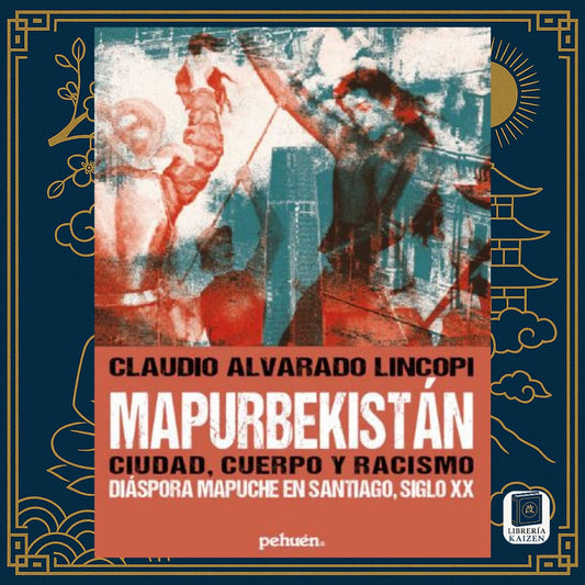 Mapurbekistán – Claudio Alvarado Lincopi