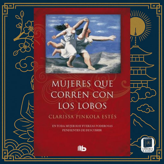 Mujeres que corren con lobos – Clarissa Pinkola Estés
