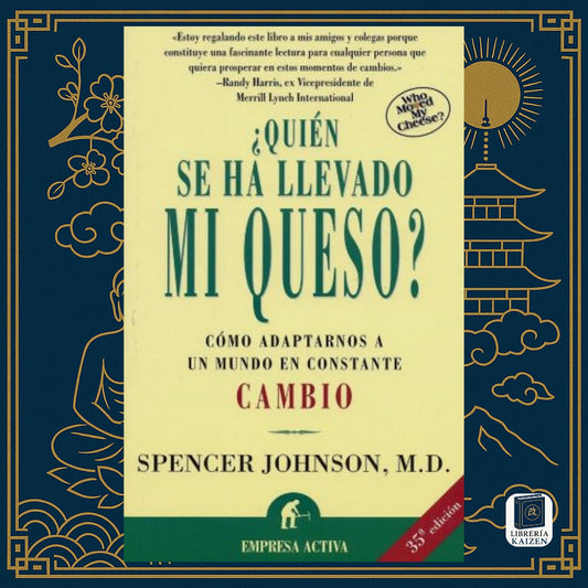 ¿Quién se ha llevado mi queso? – Spencer Johnson