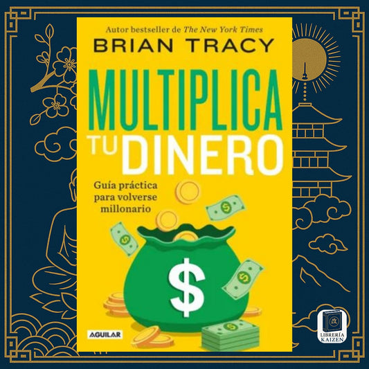 Multiplica tu dinero – Brian Tracy