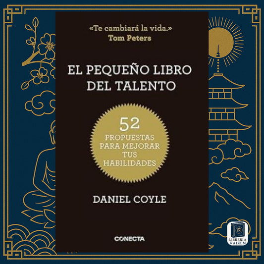 El pequeño libro del talento – Daniel Coyle