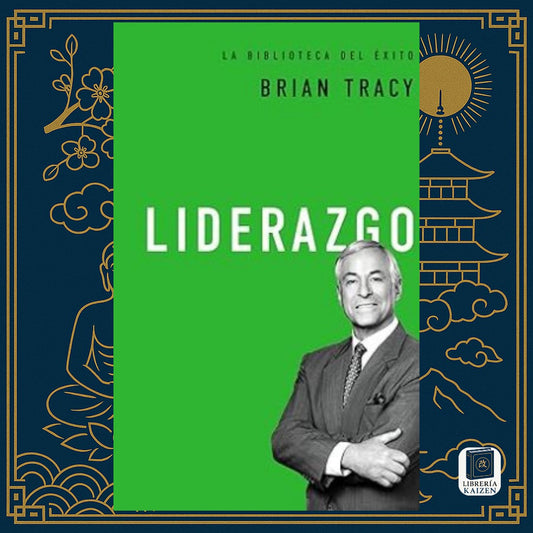 Liderazgo – Brian Tracy