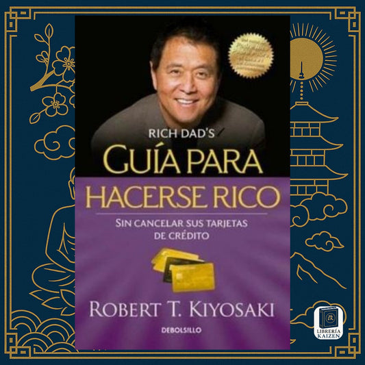 Guía para hacerse rico – Robert Kiyosaki