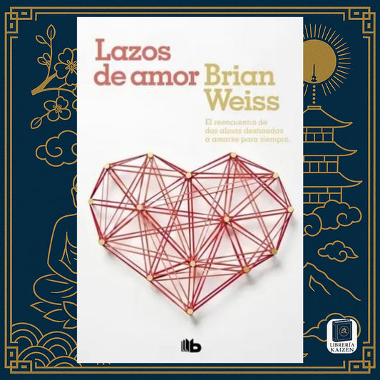 Lazos de amor – Brian Weiss