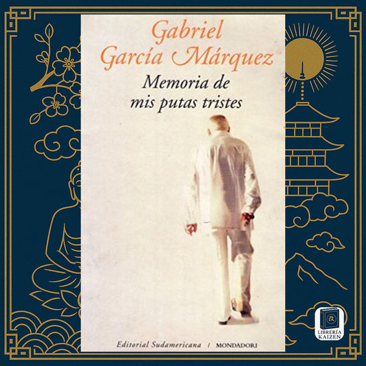 Memoria de mis putas tristes – Gabriel García Márquez