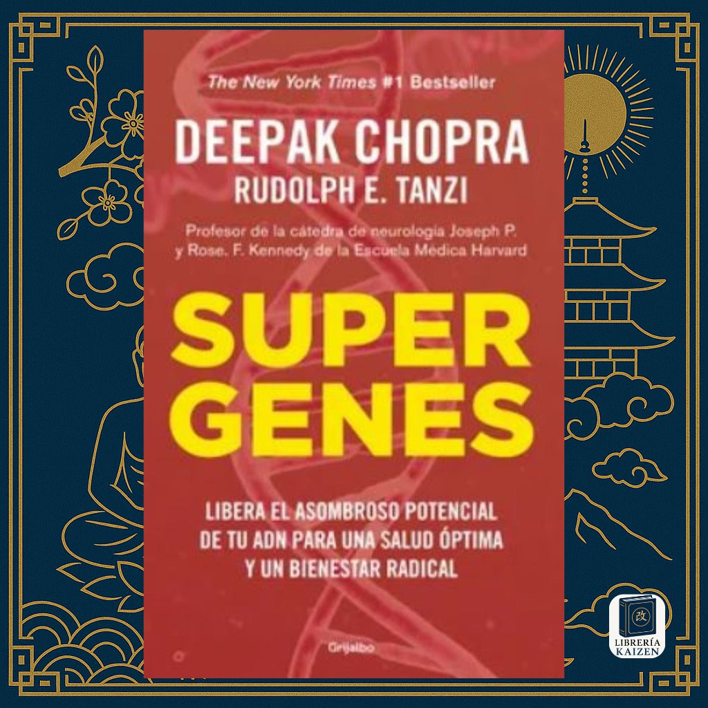 Súper genes – Deepak Chopra y Rudolph E. Tanzi