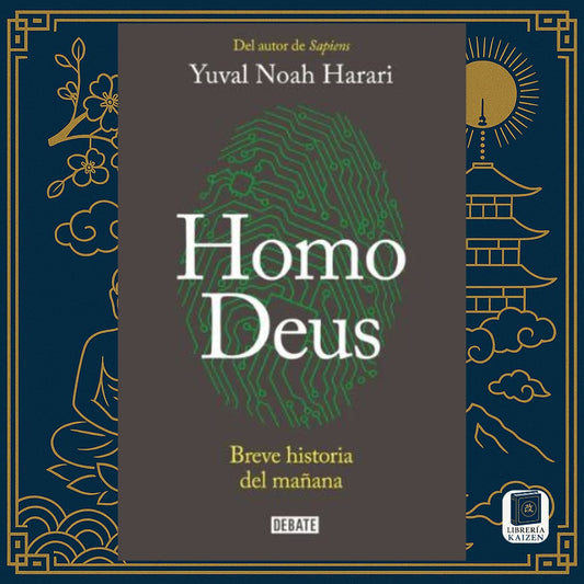 Homo Deus: breve historia del mañana – Yuval Noah Harari