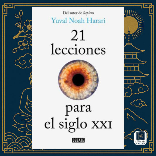 21 lecciones para el siglo XXI – Yuval Noah Harari