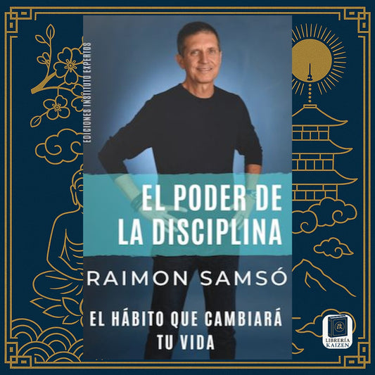 El poder de la disciplina – Raimon Samsó