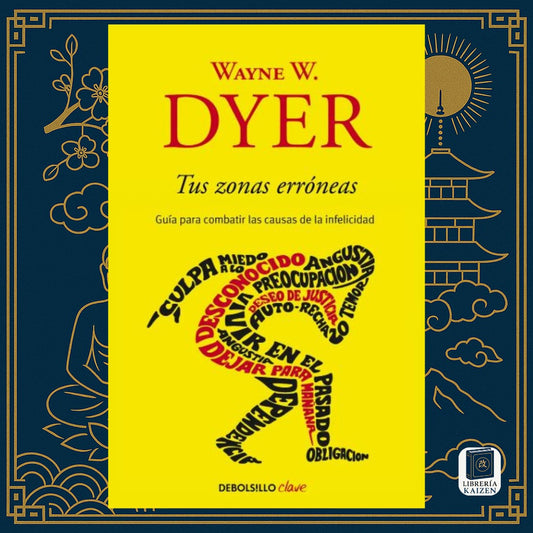 Tus zonas erróneas – Wayne Dyer