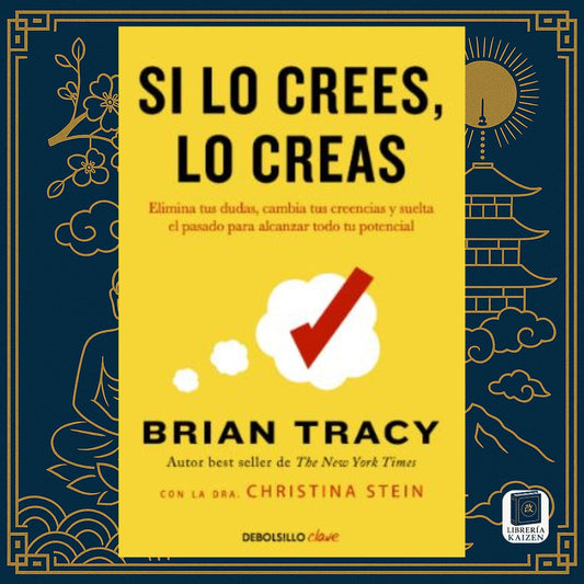 Si lo crees, lo creas – Brian Tracy