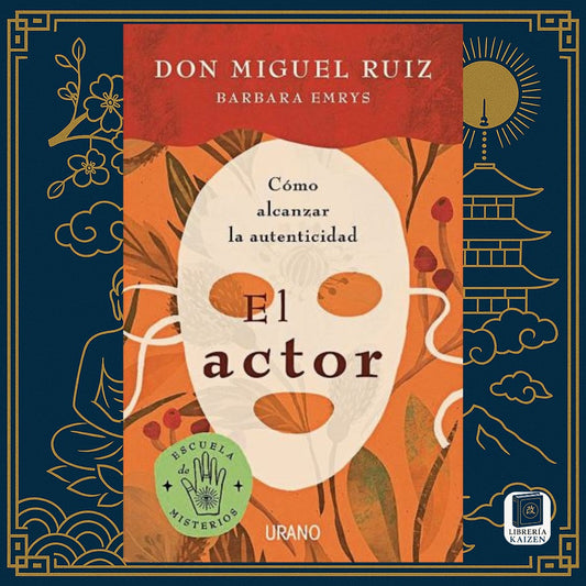 El Actor – Don Miguel Ruiz
